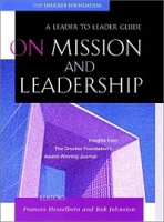 On Mission and Leadership: A Leader to Leader Guide артикул 912d.