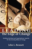 Leading the Edge of Change : Building Individual and Organizational Capacity for the Evolving Nature of Change артикул 927d.
