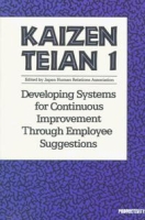 Kaizen Teian 1: Developing Systems for Continuous Improvement Through Employee Suggestions артикул 963d.