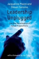 Leadership Unplugged: The New Renaissance of Value Propositions артикул 982d.