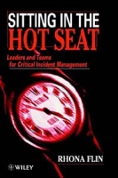 Sitting in the Hot Seat : Leaders and Teams for Critical Incident Management артикул 987d.