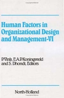Human Factors in Organizational Design and Management - VI артикул 1000d.