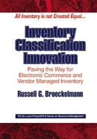 Inventory Classification Innovation: Paving the Way for Electronic Commerce and Vendor Managed Inventory артикул 1003d.