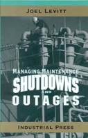 Managing Maintenance Shutdowns and Outages артикул 1006d.
