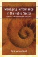 Managing Performance in the Public Sector : Concepts Considerations and Challenges артикул 1007d.