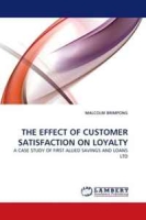 THE EFFECT OF CUSTOMER SATISFACTION ON LOYALTY: A CASE STUDY OF FIRST ALLIED SAVINGS AND LOANS LTD артикул 1032d.