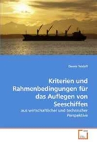 Kriterien und Rahmenbedingungen fur das Auflegen von Seeschiffen: aus wirtschaftlicher und technischer Perspektive (German Edition) артикул 1053d.