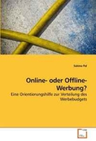 Online- oder Offline-Werbung?: Eine Orientierungshilfe zur Verteilung des Werbebudgets (German Edition) артикул 1068d.