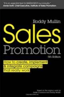 Sales Promotion: How to Create, Implement and Integrate Campaigns that Really Work артикул 1072d.