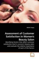 Assessment of Customer Satisfaction in Women's Beauty Salon: Identifying factors that affect customer satisfaction level in women's beauty salon and evaluate relative importance of each of the factors артикул 1081d.