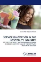 SERVICE INNOVATION IN THE HOSPITALITY INDUSTRY: THE EFFECT OF SERVICE INNOVATION AND CUSTOMER CHOICE ON CUSTOMER VALUE IN THE HOSPITALITY INDYSTRY IN MALAYSIA артикул 1083d.