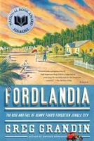 Fordlandia: The Rise and Fall of Henry Ford's Forgotten Jungle City артикул 1110d.