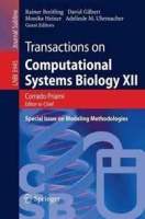 Transactions on Computational Systems Biology XII: Special Issue on Modeling Methodologies (Lecture Notes in Computer Science / Transactions on Computational Systems Biology) артикул 1151d.