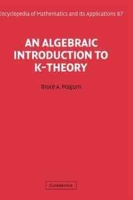 An Algebraic Introduction to K-Theory (Encyclopedia of Mathematics and its Applications) артикул 1166d.