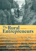 The Rural Entrepreneurs: A History of the Stock and Station Agent Industry in Australia and New Zealand артикул 1176d.